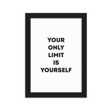 Load image into Gallery viewer, Your Only Limit is Yourself - Framed Poster