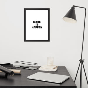 Make it Happen - Framed Poster