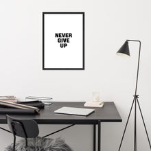 Load image into Gallery viewer, Never Give Up - Framed Poster