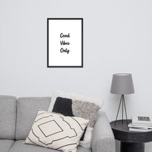 Load image into Gallery viewer, Good Vibes Only - Framed Poster