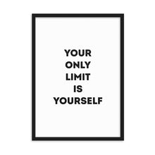 Load image into Gallery viewer, Your Only Limit is Yourself - Framed Poster