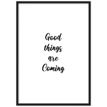 Load image into Gallery viewer, Good things are Coming - Poster Art