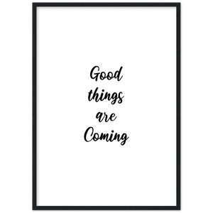 Good things are Coming - Poster Art