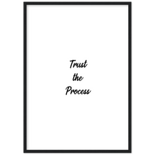 Load image into Gallery viewer, Trust the Process - Framed Poster