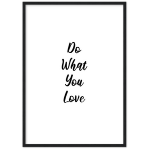 Do What You Love - Framed Poster