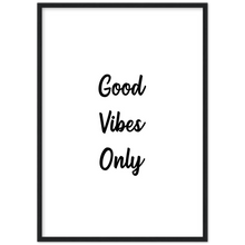 Load image into Gallery viewer, Good Vibes Only - Framed Poster