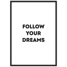 Load image into Gallery viewer, Follow Your Dreams - Framed Poster