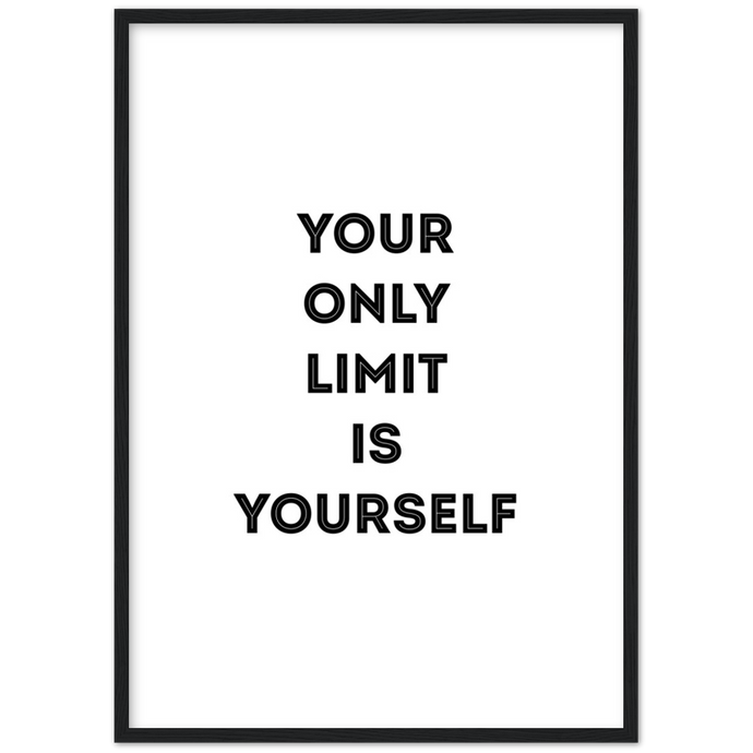 Your Only Limit is Yourself - Framed Poster